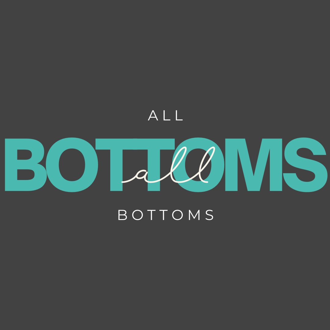 ALL Bottoms