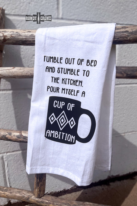 Cup of Ambition Tea Towel